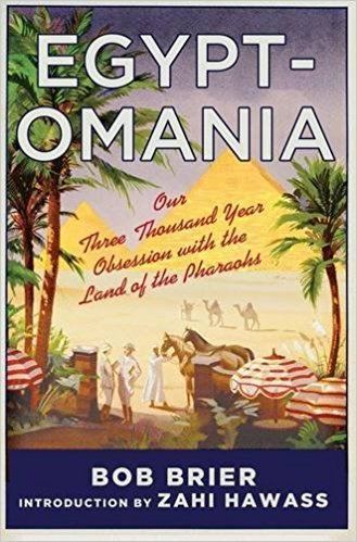 Egyptomania Egyptomania Our Three Thousand Year Obsession with the Land of the