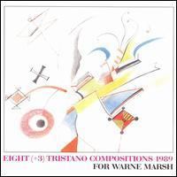 Eight (+3) Tristano Compositions, 1989: For Warne Marsh httpsuploadwikimediaorgwikipediaenffcTri