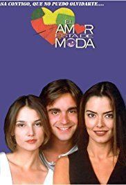 El amor está de moda El amor esta de moda TV Series 1995 IMDb