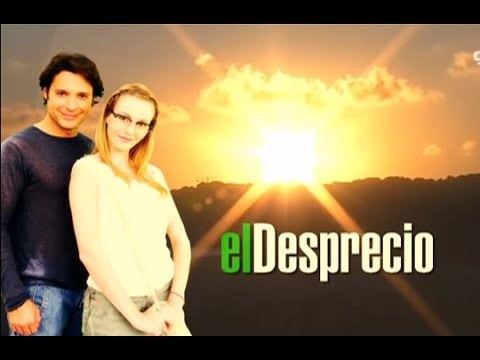 El desprecio (2006 telenovela) httpsiytimgcomvir9QawW3mZQhqdefaultjpg