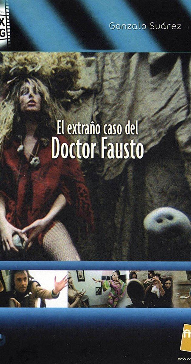 El extraño caso del doctor Fausto El extrao caso del doctor Fausto 1969 IMDb