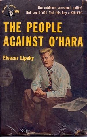 Eleazar Lipsky The People Against OHara by Eleazar Lipsky Reviews Discussion