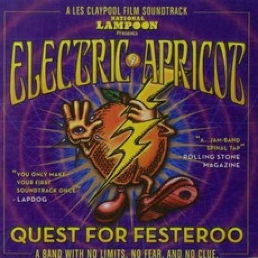 Electric Apricot: Quest for Festeroo Electric Apricot Quest For Festeroo mp3 buy full tracklist