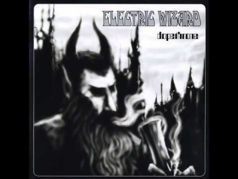Electric Wizard Electric Wizard Dopethrone 2000 full album YouTube
