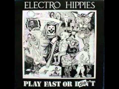 Electro Hippies Electro Hippies Play Fast or Die EP1986 YouTube