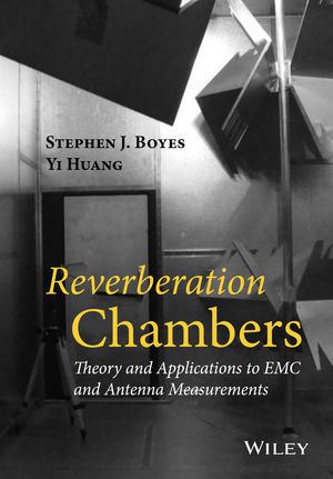 Electromagnetic reverberation chamber Wiley Reverberation Chambers Theory and Applications to EMC and