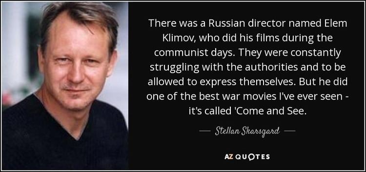 Elem Klimov Stellan Skarsgard quote There was a Russian director named Elem