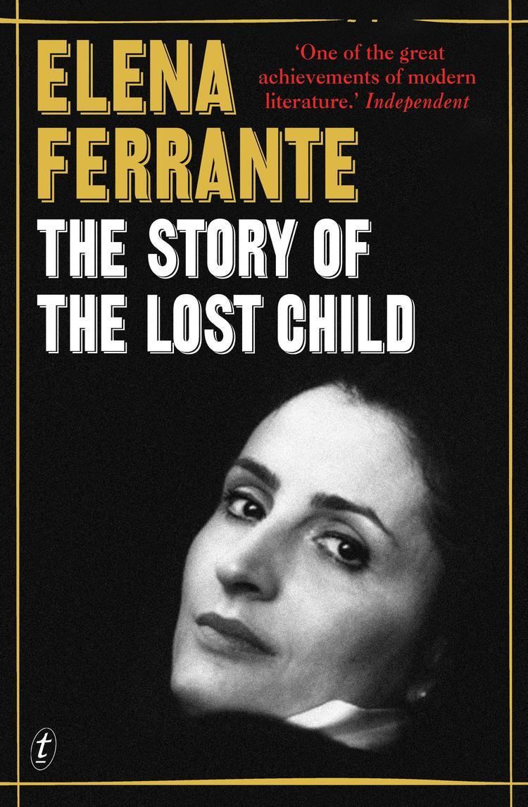 Elena Ferrante Review The Story of the Lost Child by Elena Ferrante