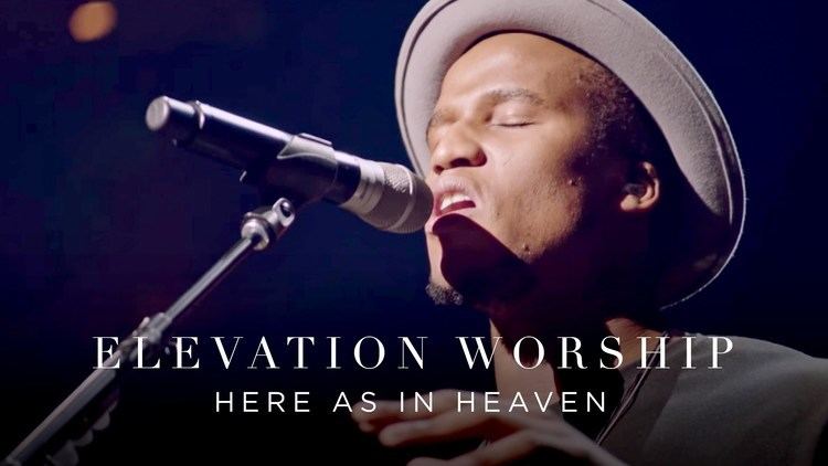 Elevation Worship Elevation Worship Here As In Heaven Live YouTube