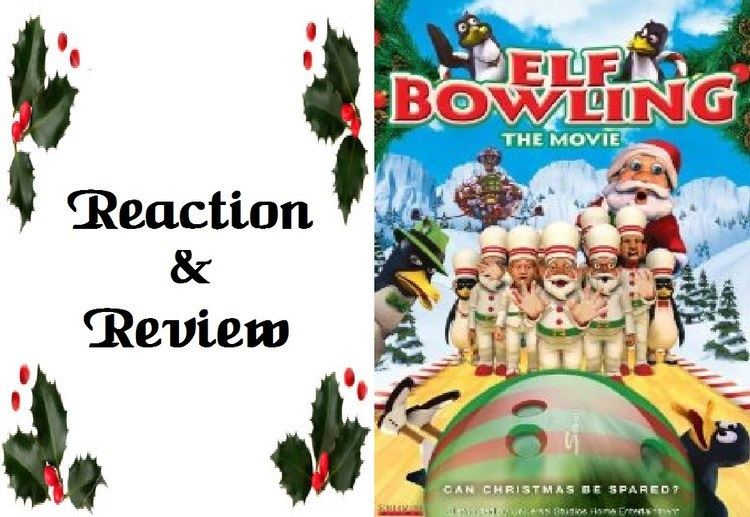 Elf Bowling the Movie: The Great North Pole Elf Strike Reaction Review Elf Bowling The Movie The Great North Pole Elf