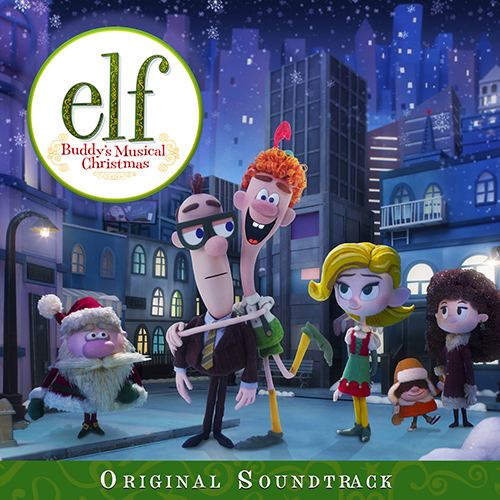 Elf: Buddy's Musical Christmas Elf Buddys Musical Christmas Original Soundtrack WaterTower Music