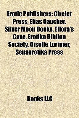 Elias Gaucher Erotic Publishers Circlet Press Elias Gaucher Silver Moon Books