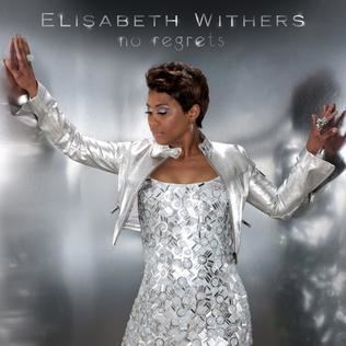 Elisabeth Withers No Regrets Elisabeth Withers song Wikipedia