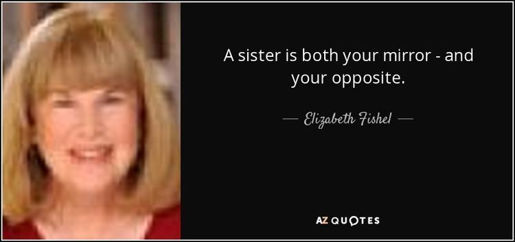 Elizabeth Fishel TOP 10 QUOTES BY ELIZABETH FISHEL AZ Quotes