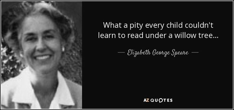Elizabeth George Speare TOP 14 QUOTES BY ELIZABETH GEORGE SPEARE AZ Quotes