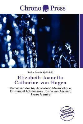 Elizabeth Joanetta Catherine von Hagen Booktopia Elizabeth Joanetta Catherine Von Hagen by Pollux Variste