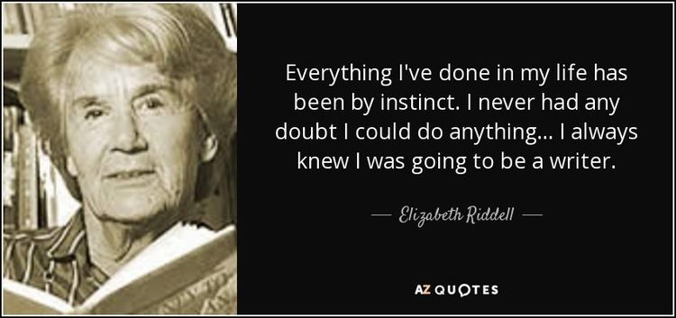 Elizabeth Riddell QUOTES BY ELIZABETH RIDDELL AZ Quotes