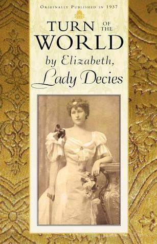 Elizabeth Wharton Drexel Turn of the World by Elizabeth Wharton Drexel lady Decies
