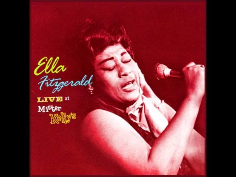 Ella Fitzgerald Live at Mister Kelly's httpsiytimgcomviErDyboA3QEImaxresdefaultjpg
