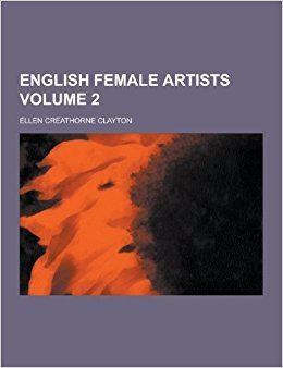 Ellen Creathorne Clayton English Female Artists Volume 2 Ellen Creathorne Clayton