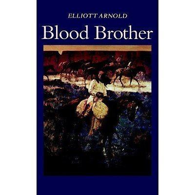 Elliott Arnold Blood Brother by Elliott Arnold