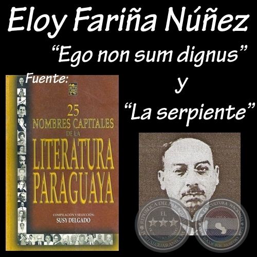 Eloy Fariña Núñez Portal Guaran EGO NON SUM DIGNUS LA SERPIENTE y AUTOBIOGRAFA