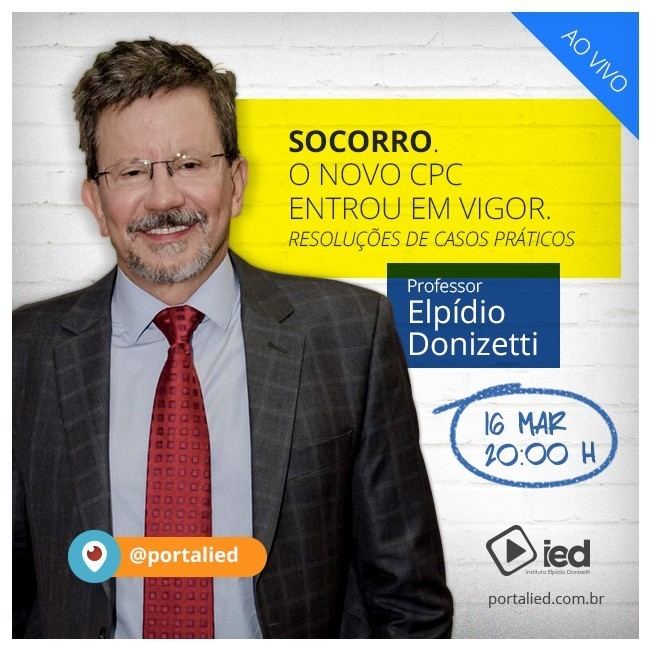 Elpídio Donizetti Periscope quotSocorro O novo CPC entrou em vigor Resolues de casos