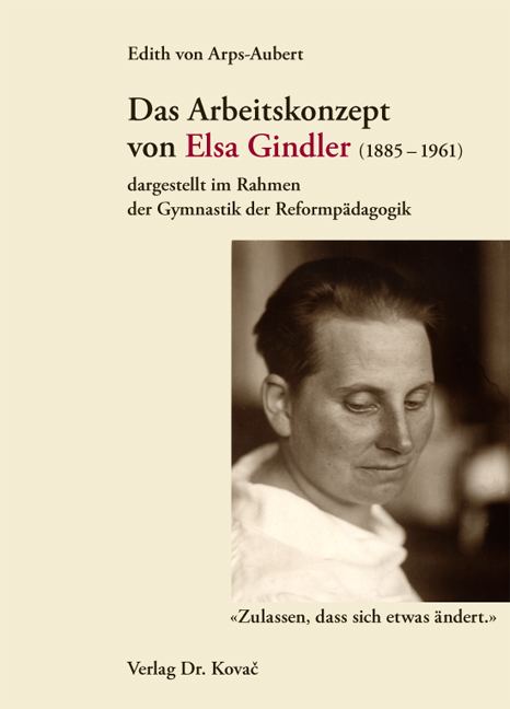 Elsa Gindler Das Arbeitskonzept von Elsa Gindler 18851961