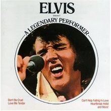 Elvis: A Legendary Performer Volume 1 httpsuploadwikimediaorgwikipediaenthumb6