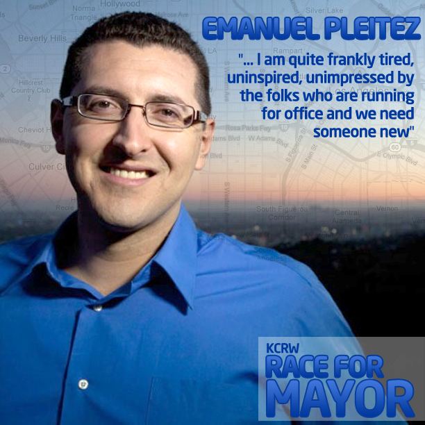 Emanuel Pleitez Race for Mayor Emanuel Pleitez Which Way LA