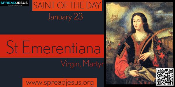 Emerentiana St Emerentiana SAINT OF THE DAY January 23 St Emerentiana Virgin