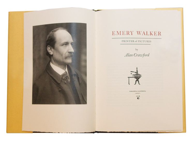 Emery Walker Alan Crawfords Emery Walker Printer of Pictures by The Clinker Press