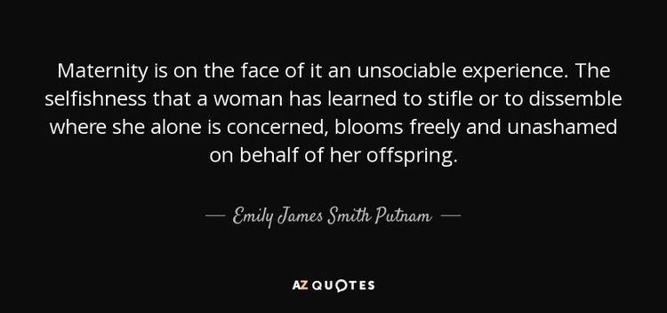 Emily James Smith Putnam TOP 11 QUOTES BY EMILY JAMES SMITH PUTNAM AZ Quotes
