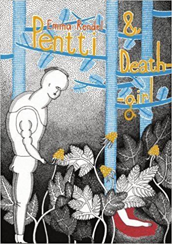 Emma Rendel Pentti and Deathgirl Amazoncouk Emma Rendel 9780224085069 Books