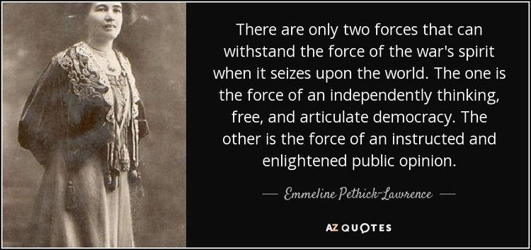 Emmeline Pethick-Lawrence, Baroness Pethick-Lawrence QUOTES BY EMMELINE PETHICKLAWRENCE BARONESS PETHICKLAWRENCE AZ