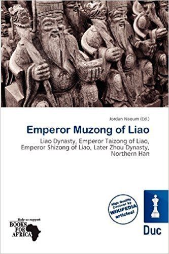 Emperor Muzong of Liao Emperor Muzong of Liao 9786200903495 Books Amazonca