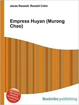 Empress Huyan (Southern Yan) Empress Huyan Murong Chao Amazoncouk Ronald Cohn Jesse Russell