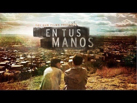 En Tus Manos (film) En Tus Manos Full Film 2010 YouTube