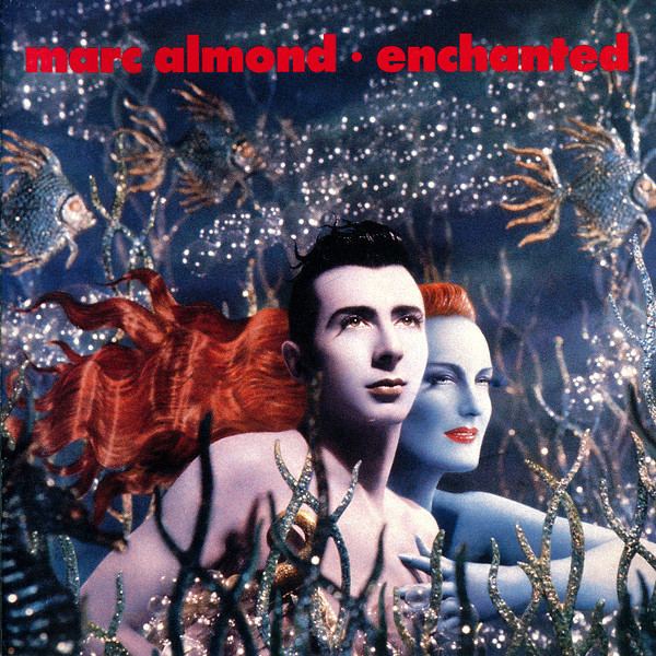 Enchanted (Marc Almond album) httpsimgdiscogscomODXyfyiF7qkTe3yyLRumJII7VF