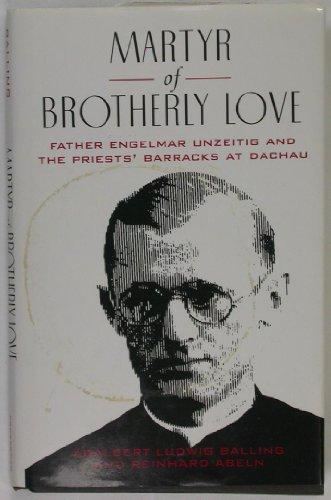 Engelmar Unzeitig 9780824512163 Martyr of Brotherly Love Father Engelmar Unzeitig