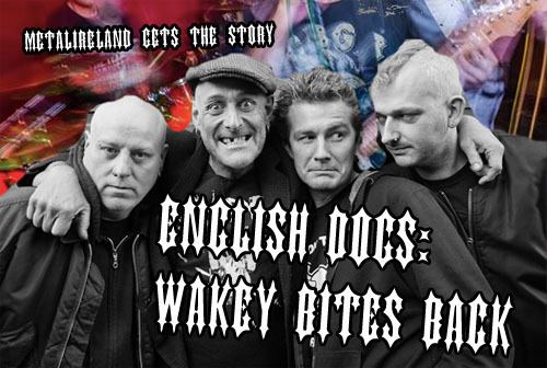 English Dogs Metalirelandcom English Dogs Wakey Bites Back Interview