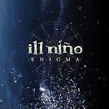 Enigma (Ill Niño album) httpsuploadwikimediaorgwikipediaenthumbb