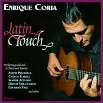 Enrique Coria ENRIQUE CORIA Latin Touch Amazoncom Music