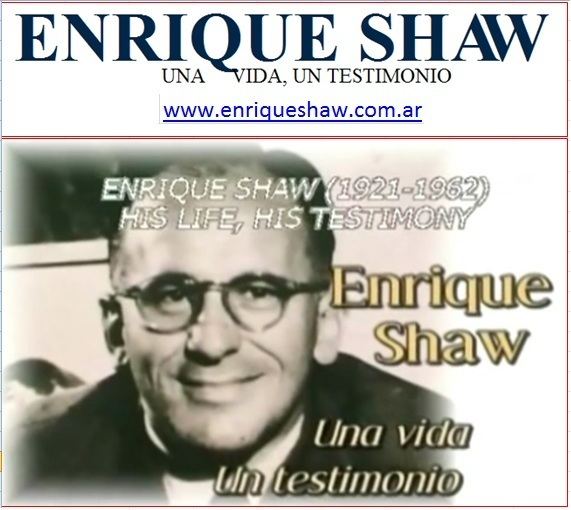 Enrique Ernesto Shaw Enrique Shaw Argentine businessman Opus Dei today