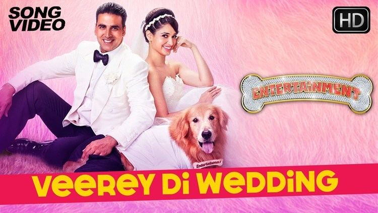 Entertainment (2014 film) Veerey Di Wedding It39s Entertainment Akshay Kumar Tamannaah