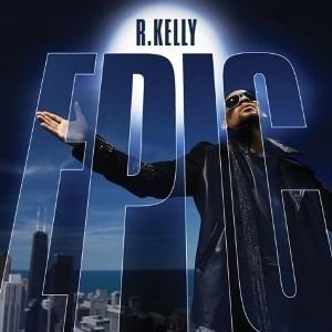 Epic (R. Kelly album) httpsuploadwikimediaorgwikipediaencc7R