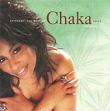 Epiphany: The Best of Chaka Khan, Vol. 1 httpsuploadwikimediaorgwikipediaenthumb2
