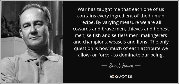 Eric L. Haney Eric L Haney quote War has taught me that each one of us contains