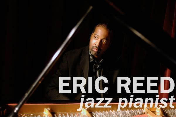 Eric Reed (musician) Eric Reed Pianist composer arranger