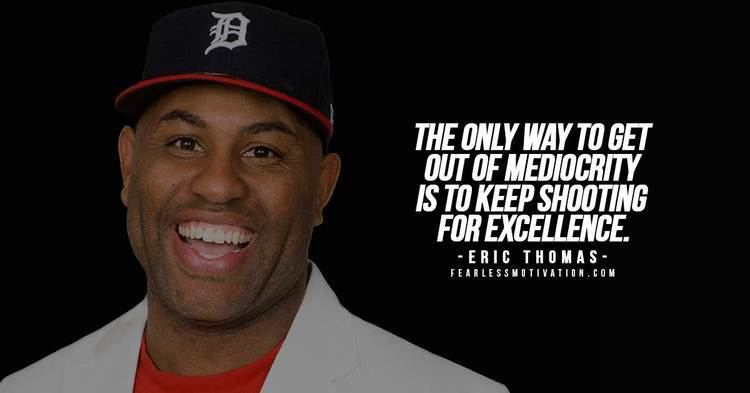 Eric Thomas (motivational speaker) 5 Powerful Eric Thomas Quotes Top 10 Rules For Success